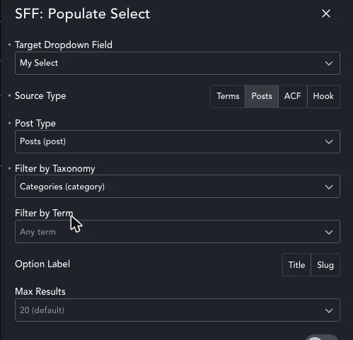 SFF: Populate Select action configured with Source Type Posts, showing Post Type, Filter by Taxonomy, Filter by Term, Option Label and Max Results controls