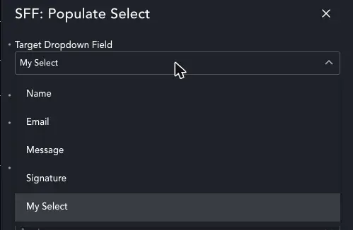 SFF: Populate Select action's Target Dropdown Field list, showing every field on the form (Name, Email, Message, Signature, My Select) rather than only Select fields